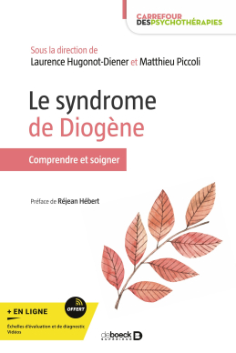 Syndrome Diogène HEBERT HUGONOT-DIENER PICCOLLI